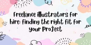 Hire Freelance Illustrators: Find the Perfect Fit for Your Book